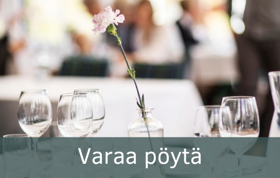 varaa pöytä ja nauti ainutlaatuisesta ruokailusta